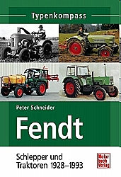 Fendt Band 1 - Schlepper und Traktoren 1928-1993