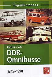 DDR- Omnibusse 1945-1990- Typenkompass