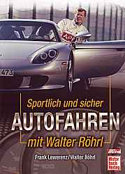 Sportlich und sicher Autofahren mit Walter Röhrl