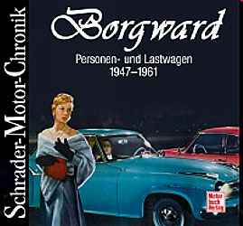 Borgward Personen- und Lastwagen 1947-1961