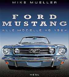 Ford Mustang- Alle Modelle ab 1964