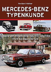 Mercedes-Benz Typenkunde Daten und Fakten bis 1986