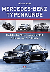 Mercedes-Benz Typenkunde Daten und Fakten ab 1984