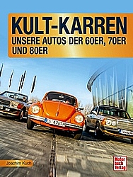 Buch Kult-Karren - Unsere Autos der 60er, 70er und 80er