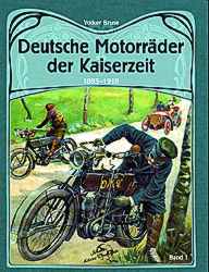 Deutsche Motorräder der Kaiserzeit 1885-1918