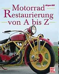 Motorrad Restaurierung von A bis Z