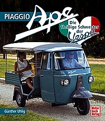 Piaggio Ape - Die fleißige Schwester der Vespa
