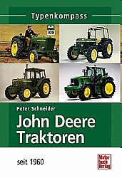 John Deere Traktoren seit 1960- Typenkompaß