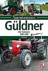 Güldner - Alle Traktoren 1938-1969 Typenkompass