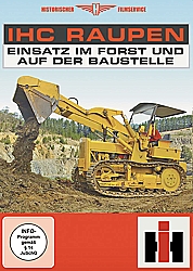 DVD IHC Raupen - Einsatz im Forst und Baustelle DVD