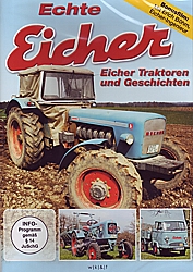 Echte Eicher- Eicher Traktoren und Geschichte